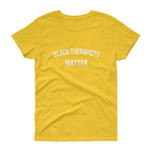 Load image into Gallery viewer, Black Therapists Matter - Women&#39;s short sleeve t-shirt
