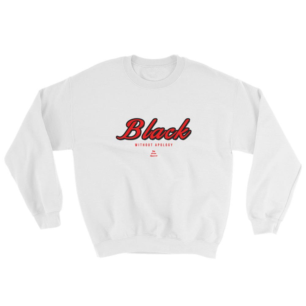 Black Without Apology - Sweatshirt