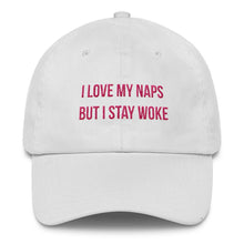 Load image into Gallery viewer, I Love My Naps But I Stay Woke - Classic Hat
