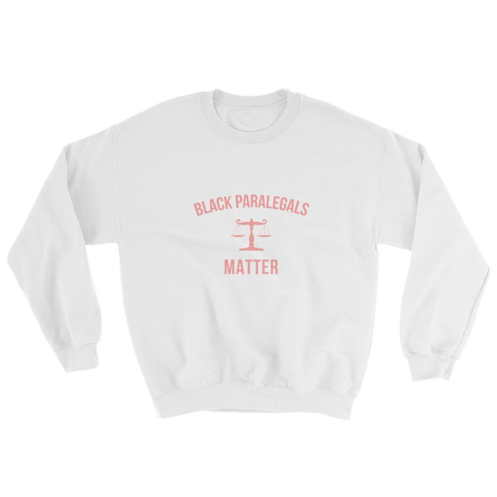 Black Paralegals Matter - Sweatshirt