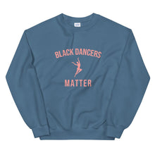 Load image into Gallery viewer, Black Dancers Matter - Sweatshirt
