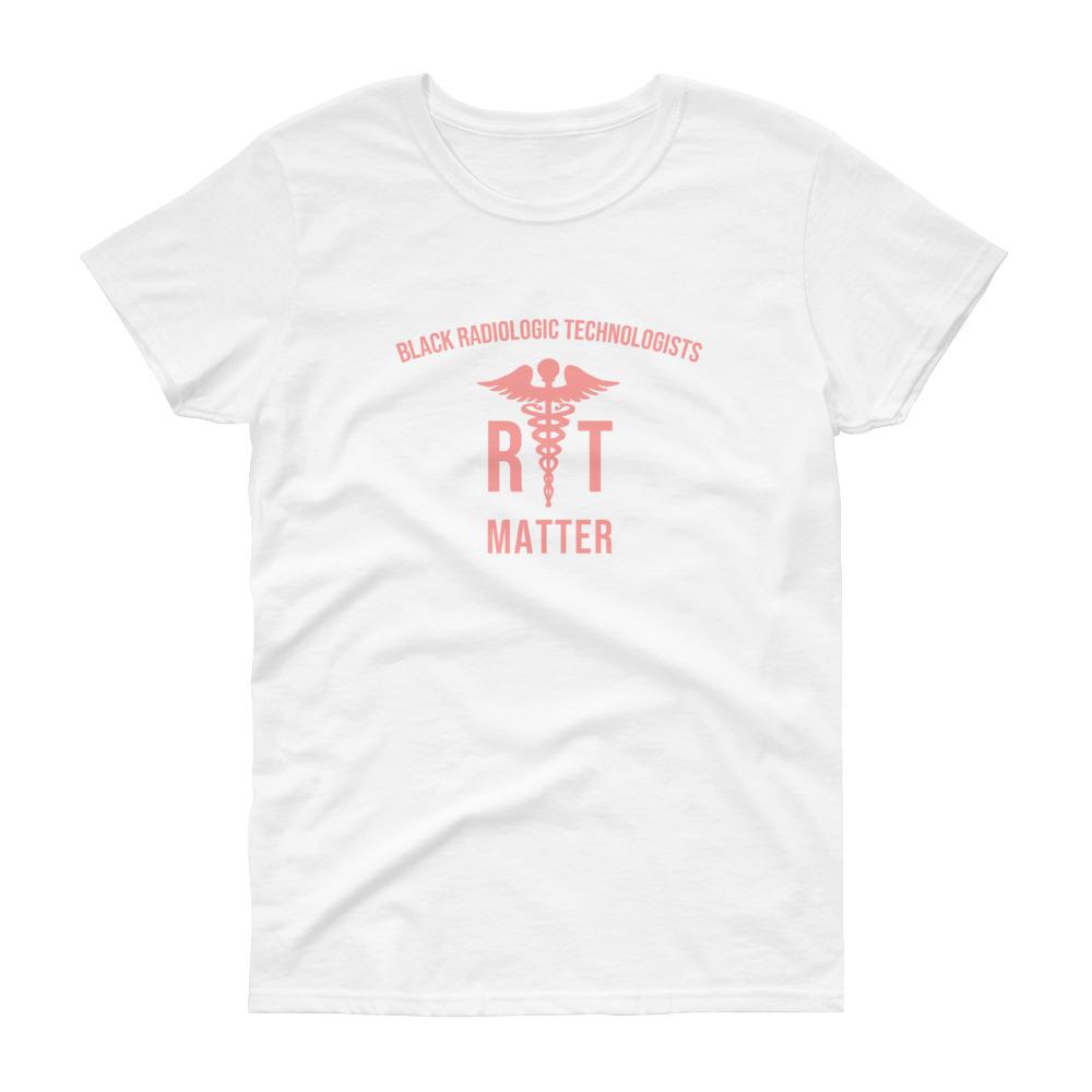 Radiologic Technologists Matter - Women's short sleeve t-shirt
