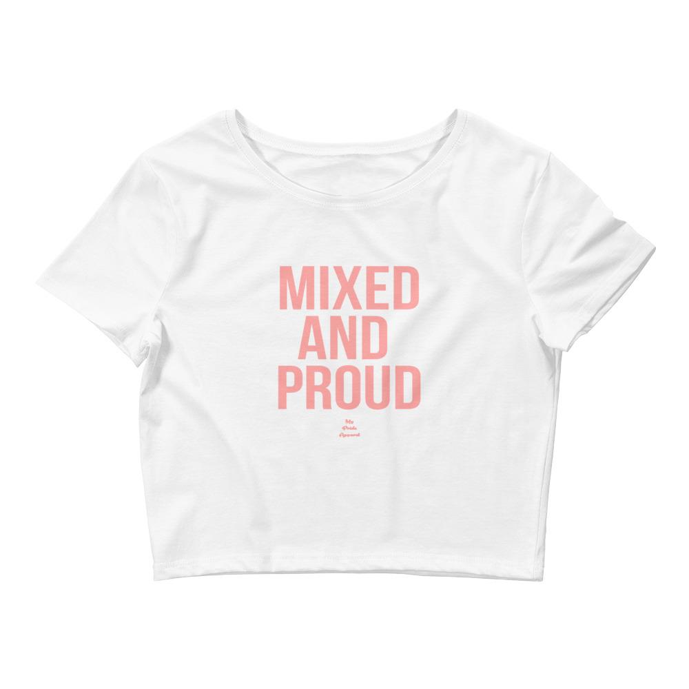 Mixed and Proud - Crop Top