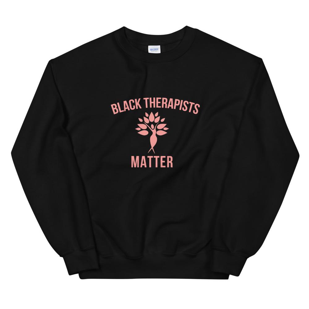 Black Therapists Matter - Unisex Sweatshirt