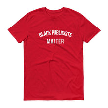 Load image into Gallery viewer, Black Publicists Matter - Unisex Short-Sleeve T-Shirt
