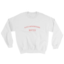 Load image into Gallery viewer, Black Mathematicians Matter - Sweatshirt
