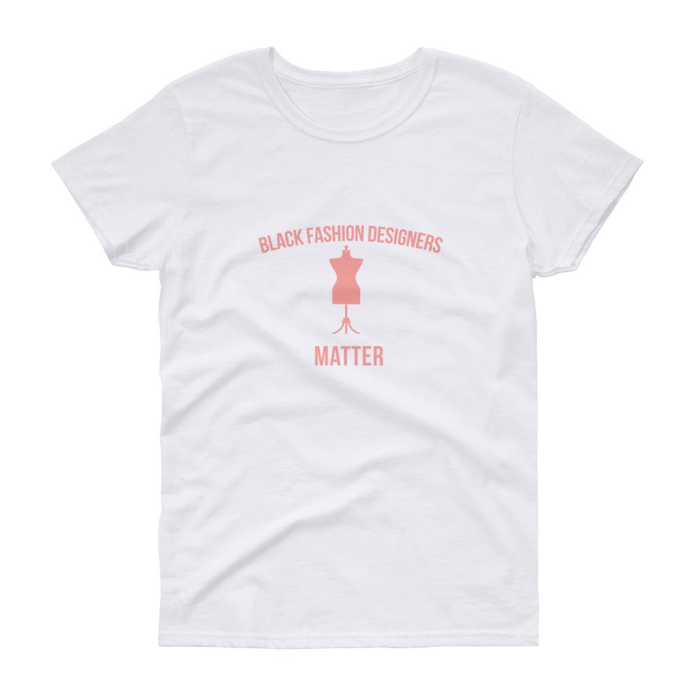Black Fashion Designers Matter - Women's short sleeve t-shirt