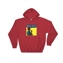 Load image into Gallery viewer, Black We Can Do it - Hoodie
