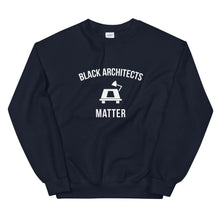 Load image into Gallery viewer, Black Architects Matter - Unisex Sweatshirt
