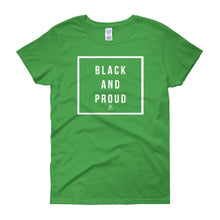 Load image into Gallery viewer, Black and Proud 2 - Women&#39;s short sleeve t-shirt
