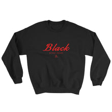 Load image into Gallery viewer, Black Without Apology - Sweatshirt
