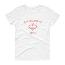 Load image into Gallery viewer, Black Nurse Midwives Matter - Women&#39;s short sleeve t-shirt

