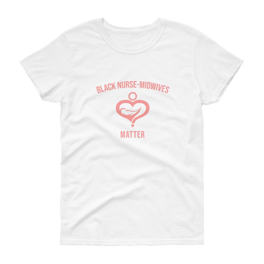 Black Nurse Midwives Matter - Women's short sleeve t-shirt