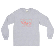 Load image into Gallery viewer, Unapologetically Black and Proud - Long Sleeve T-Shirt
