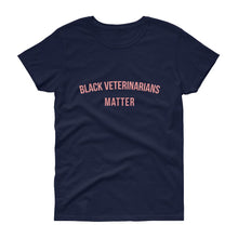 Load image into Gallery viewer, Black Veterinarians Matter - Women&#39;s short sleeve t-shirt
