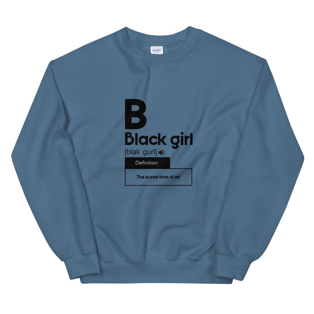 Black Girl Definition - Sweatshirt
