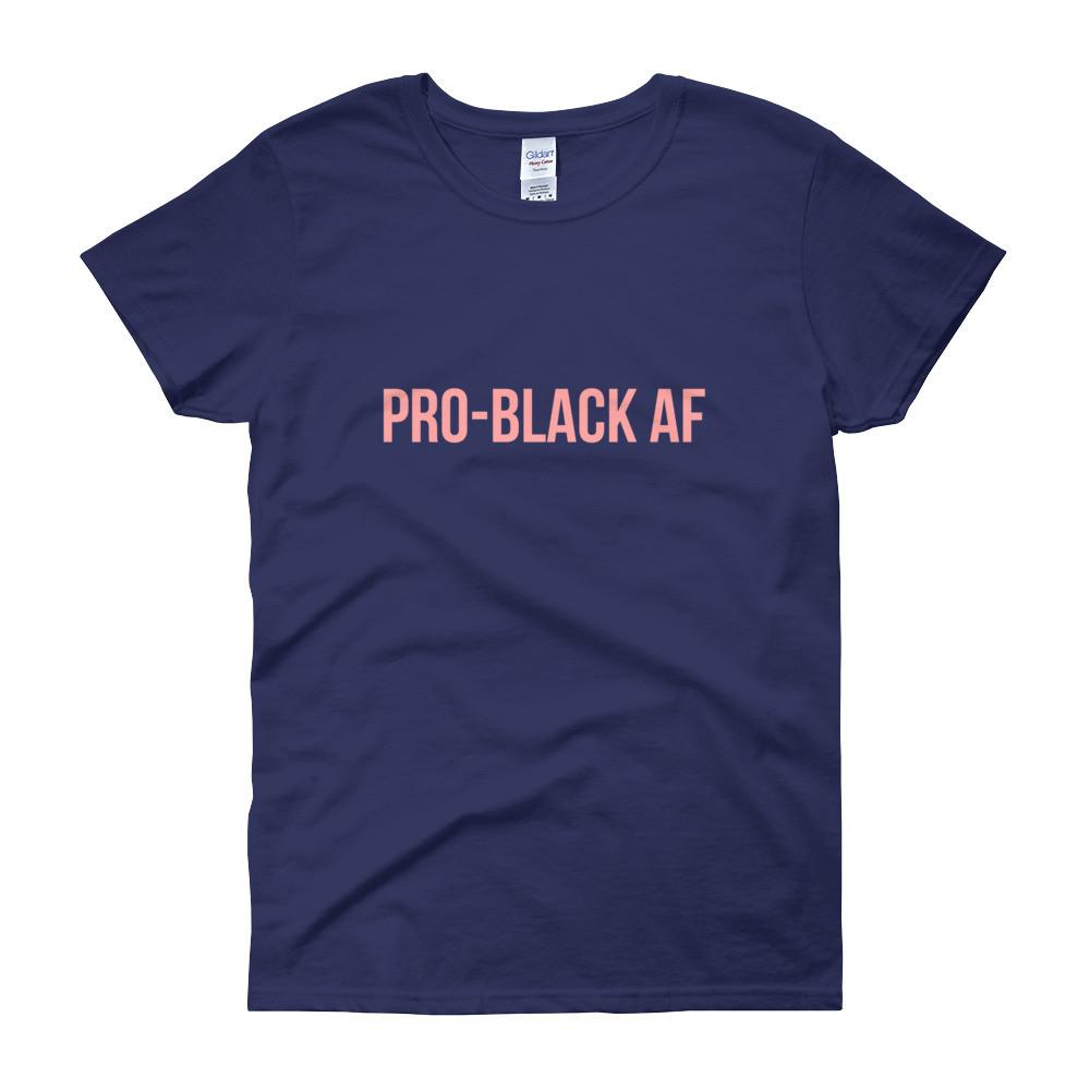 Pro Black AF - Women's short sleeve t-shirt – My Pride Apparel