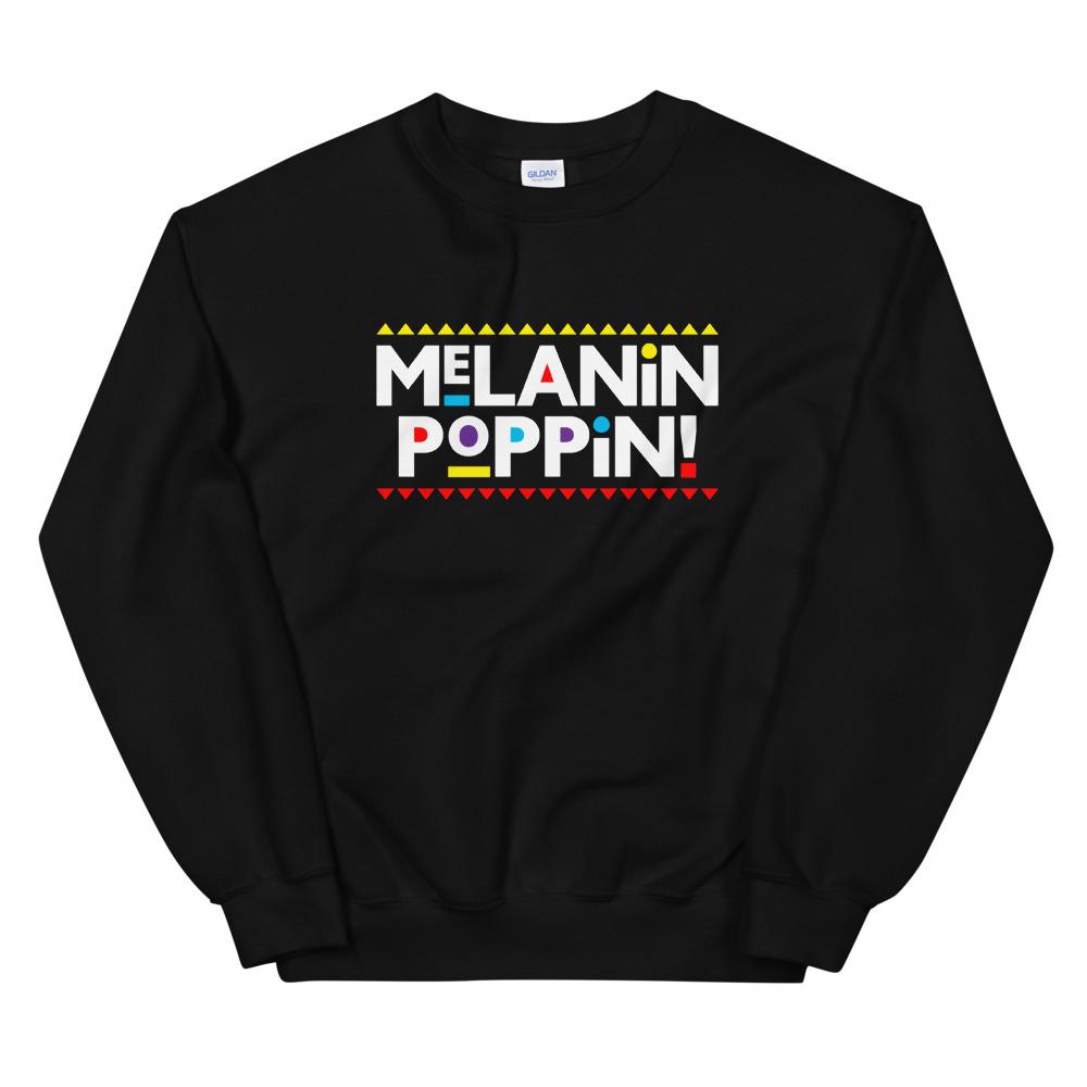 Melanin Poppin (Martin font) - Sweatshirt