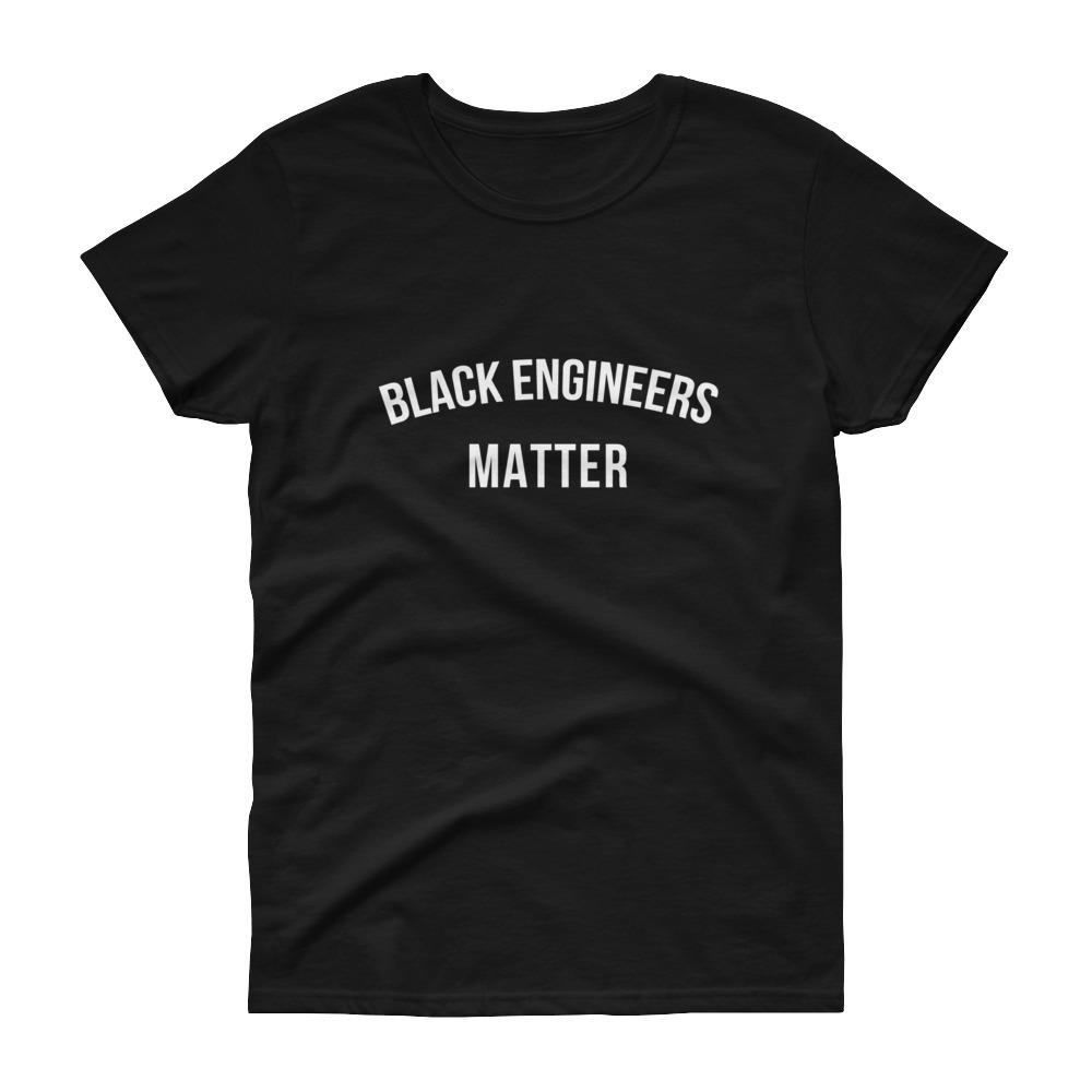 Black Engineers Matter - Women's short sleeve t-shirt