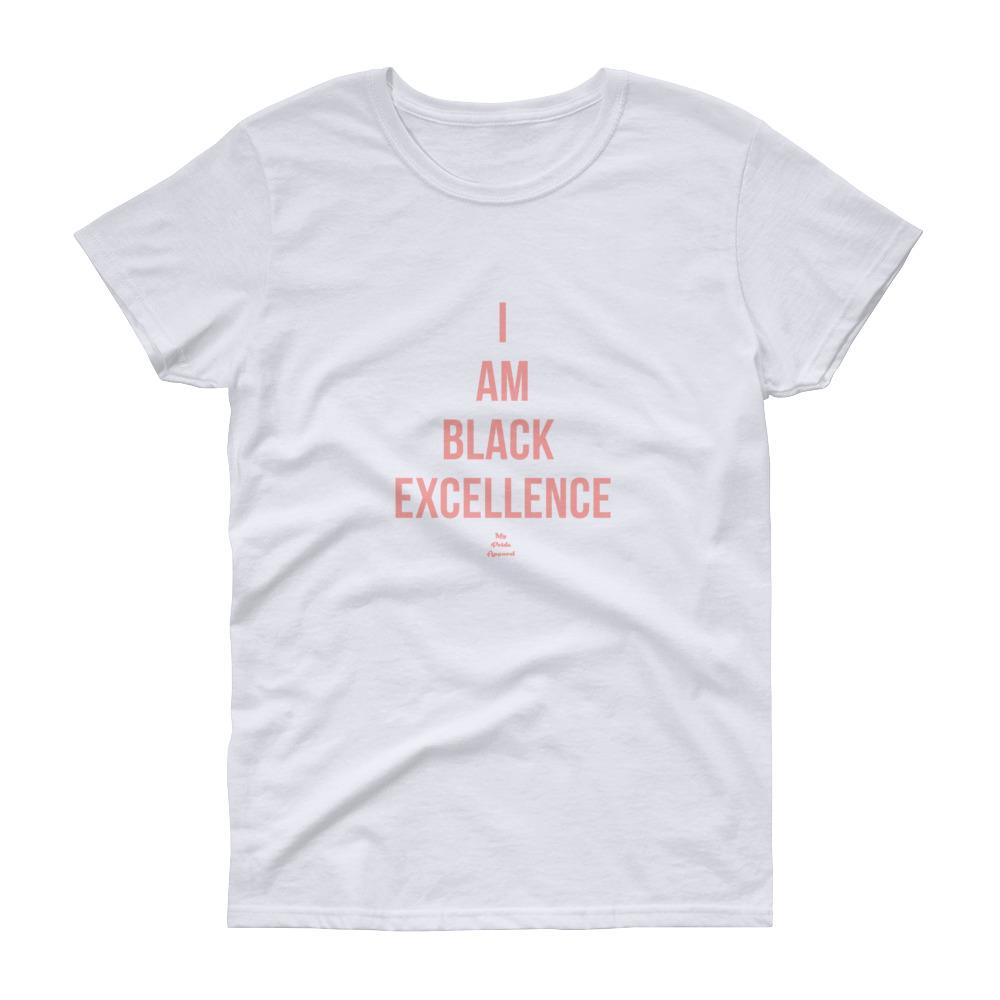 I Am Black Excellence - Women's short sleeve t-shirt