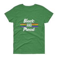Load image into Gallery viewer, Black and Proud (Pride) - Women&#39;s short sleeve t-shirt
