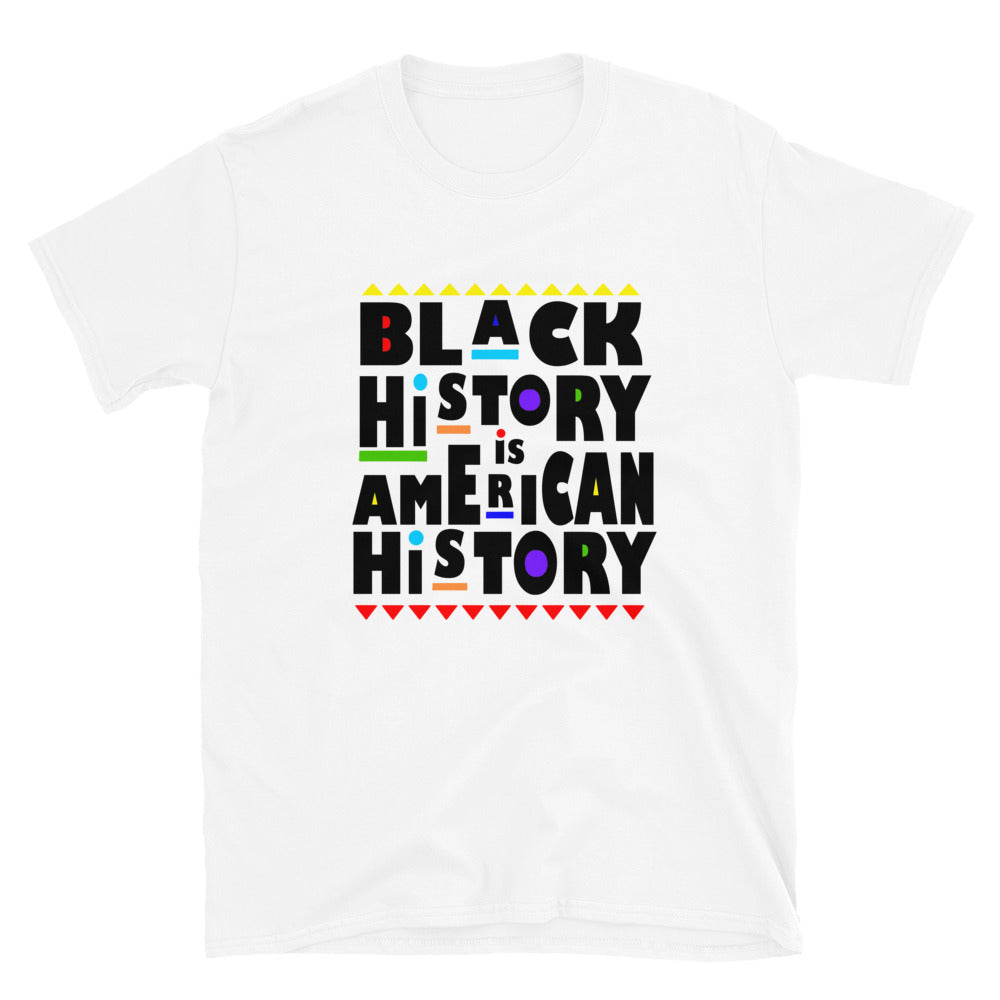 Black History Is American History - Short-Sleeve Unisex T-Shirt