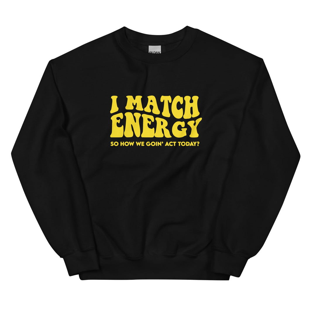 I Match Energy (yellow) - Sweatshirt