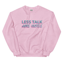 Load image into Gallery viewer, Less Talk More Hustle - Sweatshirt
