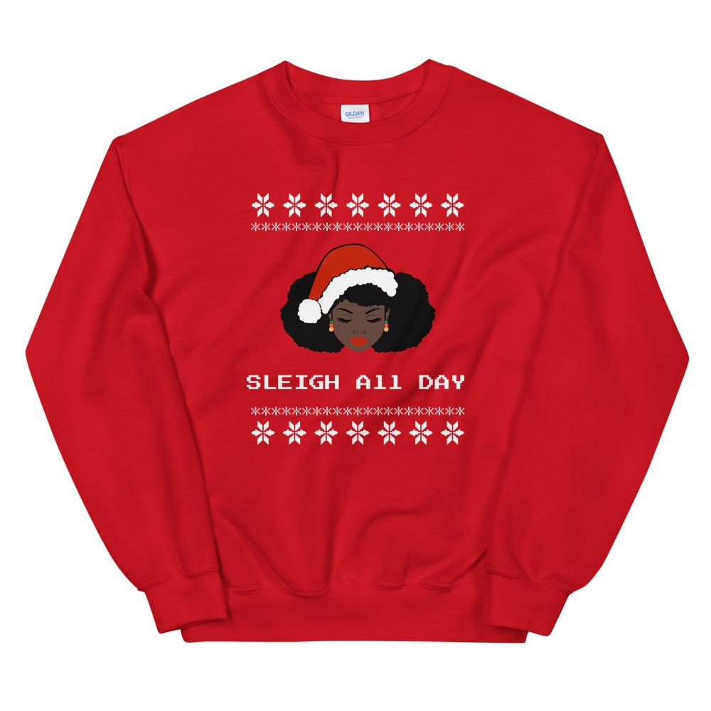 Sleigh All Day (Christmas) - Sweatshirt