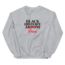 Load image into Gallery viewer, Black History Period - Sweatshirt
