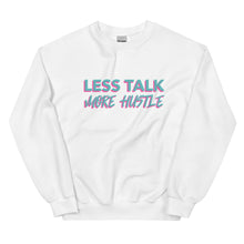 Load image into Gallery viewer, Less Talk More Hustle - Sweatshirt
