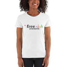 Load image into Gallery viewer, Freeish Juneteenth - Women&#39;s short sleeve t-shirt

