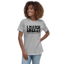 Load image into Gallery viewer, I Match Energy - Women&#39;s Short Sleeve T-Shirt
